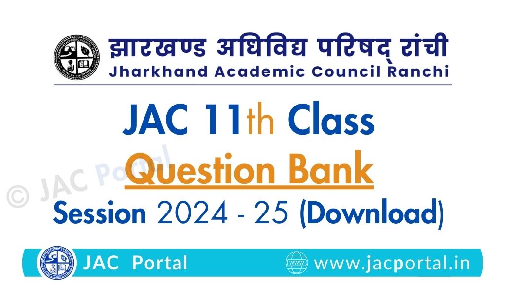 JAC 11th Question Bank 2024-25 [PDF Download]